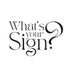 What's Your Sign - Home